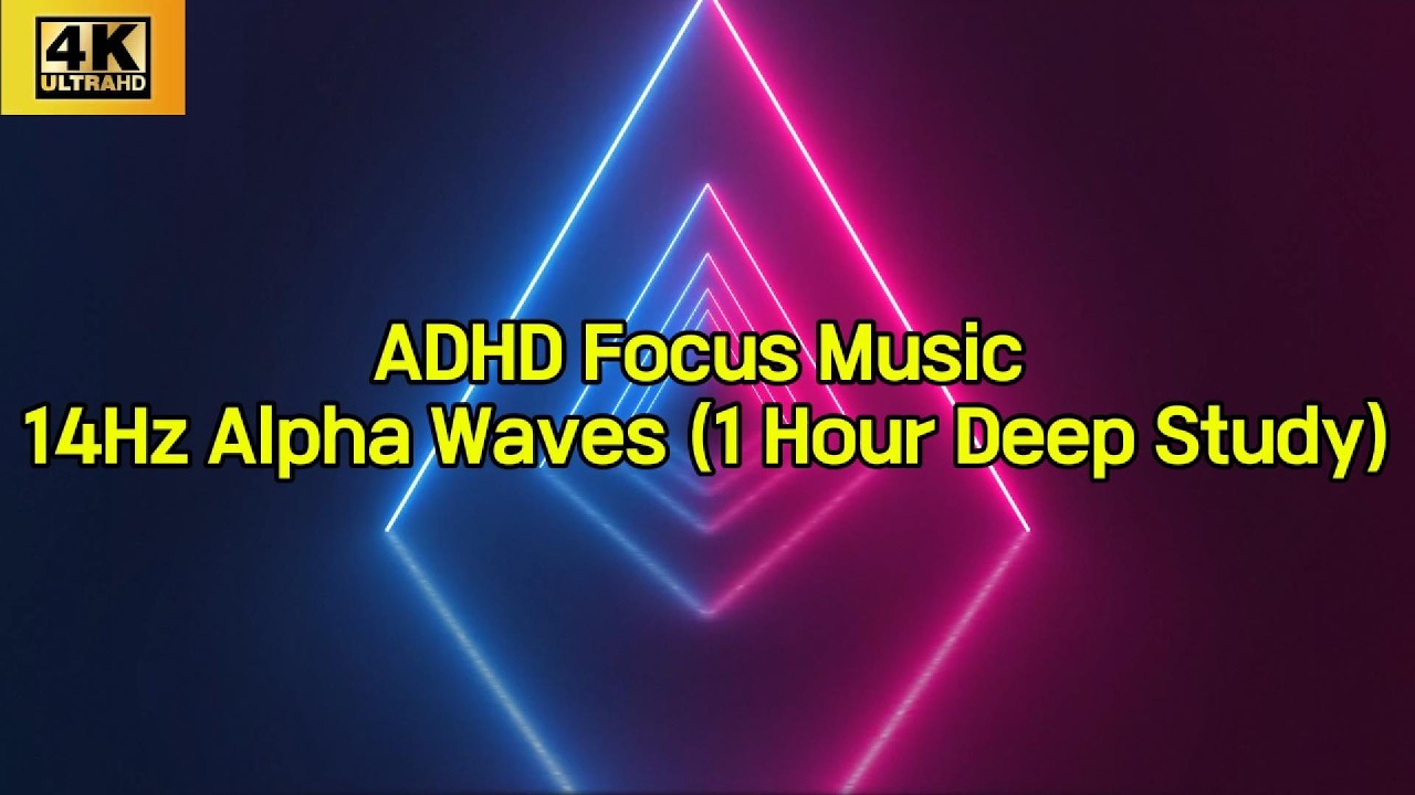 ADHD Focus Music 14Hz Alpha Waves 1 Hour Deep Study - YouTube