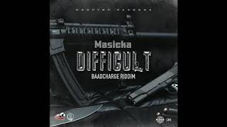 Masicka Difficult (Official Audio )