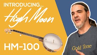 Introducing High Moon | New Clawhammer Banjo Series