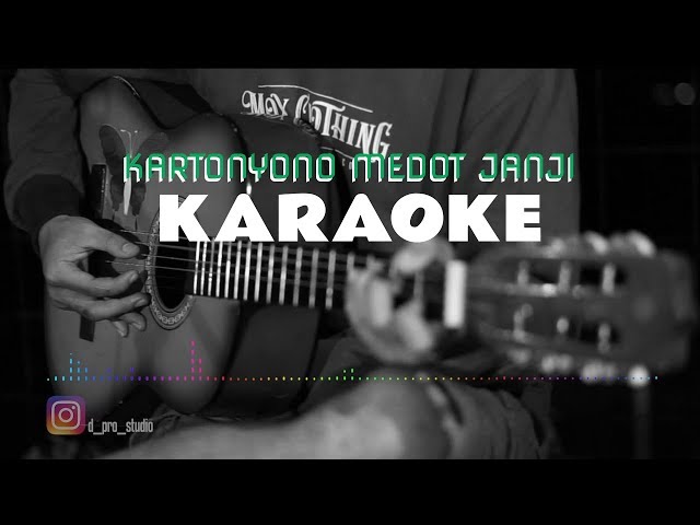 KARTONYONO MEDOT JANJI - Karaoke Gitar No Vocal Plus Lirik - Cipt. DENNY CAKNAN class=