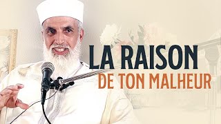 LA RAISON DU MALHEUR - Sheikh AbdulAziz Al Amghari