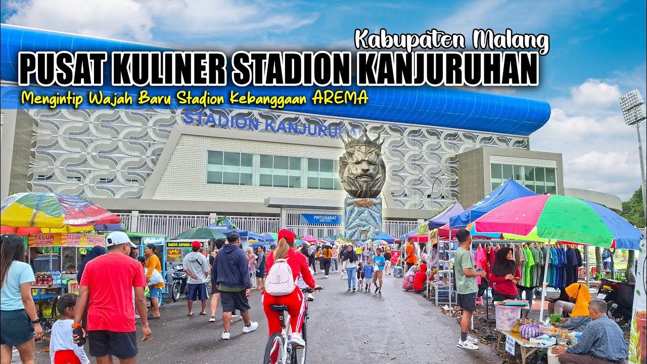 PUSAT KULINER STADION KANJURUHAN MALANG || WISATA BELANJA TERBESAR DI KEPANJEN MALANG❓