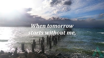 When tomorrow starts without me...
