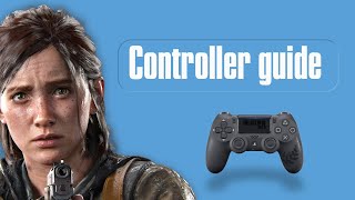 Master controller settings in TLOU 2! (full guide)