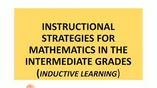 Instructional Strategies for Mathematics in the Intermediate Grades | Inductive Learning
