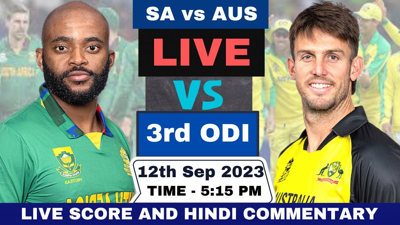 Live South Africa vs Australia, 3rd ODI Match SA vs AUS Live 3rd ODI Match SA vs AUS Live Score