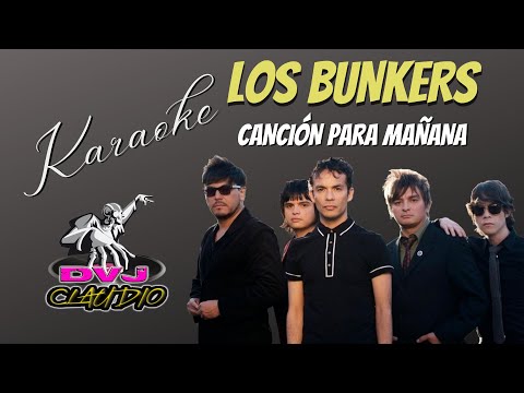 Los Bunkers - Canción Para Mañana KARAOKE (EDITADO) Dvj Claudio