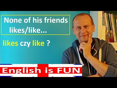 None of his friends likes czy like? | Która forma jest poprawna?  @english-is-fun