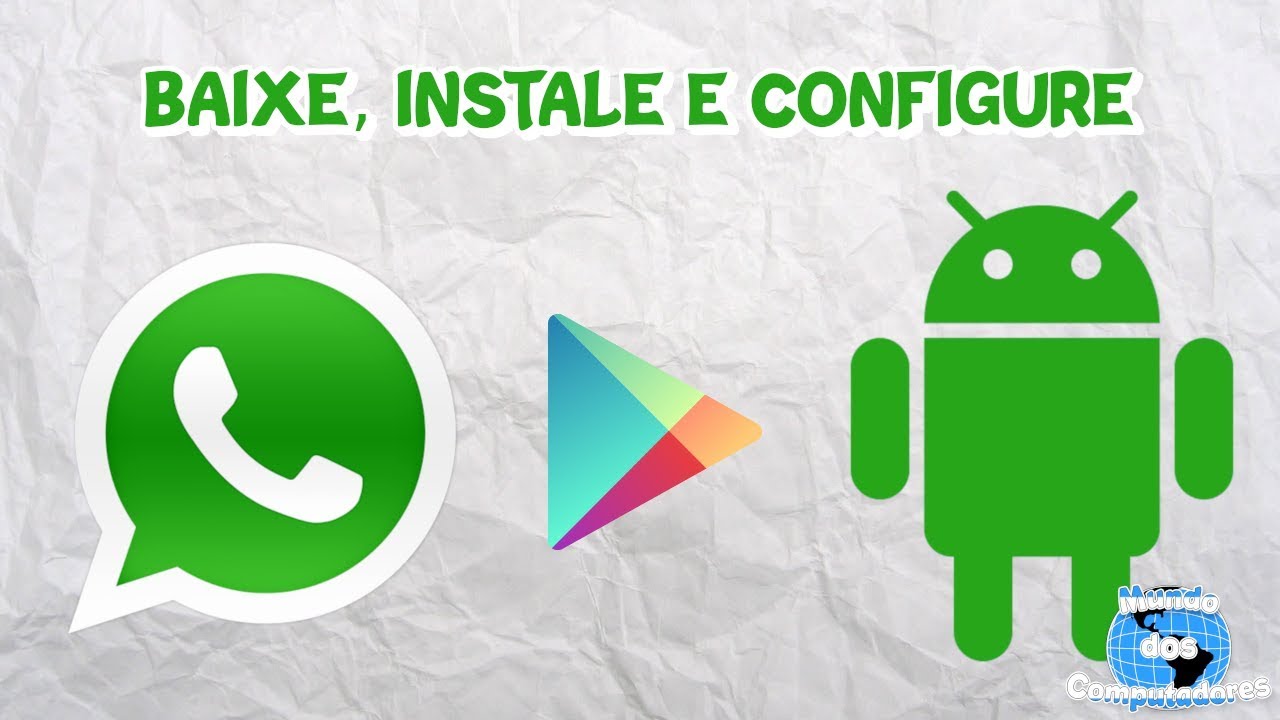 Como baixar, instalar e configurar o WhatsApp no seu Android - YouTube