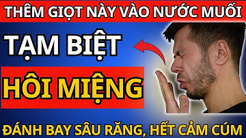 Bác Sĩ Hé Lộ: Thêm 1 Giọt Này Vào Nước Muối – SÂU RĂNG, HÔI MIỆNG, CẢM CÚM Biến Mất!