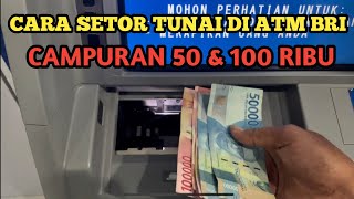How to Deposit Mixed 50k & 100k Notes at a BRI ATM