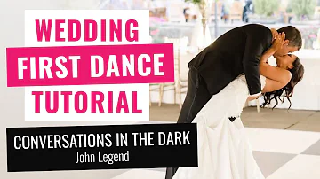№33 Wedding First Dance Choreography to "Conversations In The Dark" by John Legend