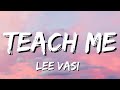 Lee Vasi - Teach Me (Lyrics)