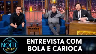 Entrevista com humoristas Bola e Carioca | The Noite (29/07/21)