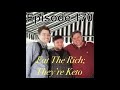 #170 - Eat The Rich; They're Keto Part 1| The Tim Dillon Show