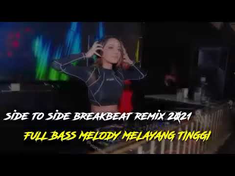 DJ Breakbeat Barat Remix side to side full nonstop full Melody 2021