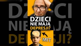 Zdrowie PSYCHICZNE dzieci - Mit nr 1: depresja