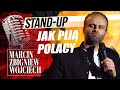 Jak pij polacy za granic standup marcin zbigniew wojciech 2022