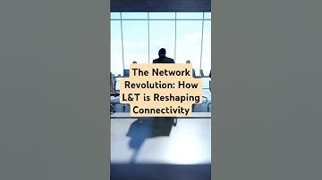 The Network Revolution: How L&T is Reshaping Connectivity