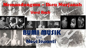 Ikeu Nurjanah - Memandangmu ||Rock Cover by Bumi Musik feat Novi Iswanti