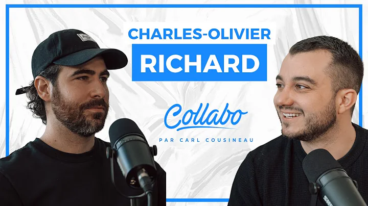 COLLABO Podcast - EP.02 - Charles-Olivier Richard ...