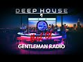 Best of Gentleman Radio • 3 Hours Deep House Mix [2024]