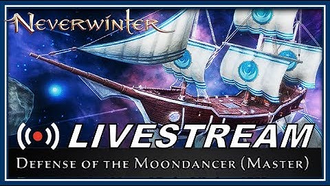 COMPLETE: Defense of the Moondancer (MASTER): NEW Trial Preview Server! - Neverwinter