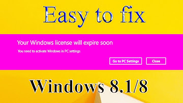 your windows license will expire soon 8.1 | your windows license will expire soon