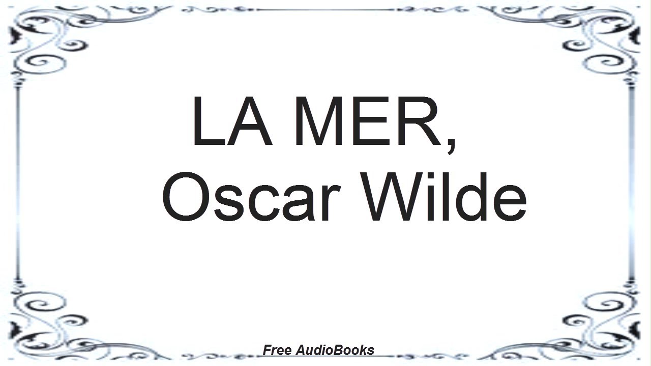booksmart soundtrack LA MER by Oscar Wilde, Poetry