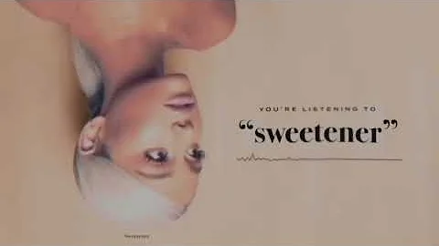 Ariana Grande - sweetener (Official Audio)