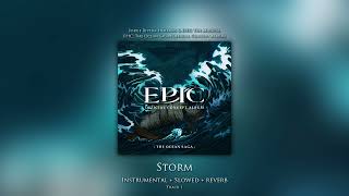 Storm (Instrumental + Slowed + Reverb) - EPIC: The Musical