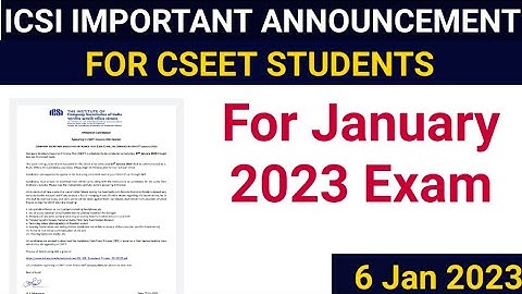 ICSI IMPORTANT ANNOUNCEMENT  FOR CSEET JANUARY 2023 EXAM STUDENTS