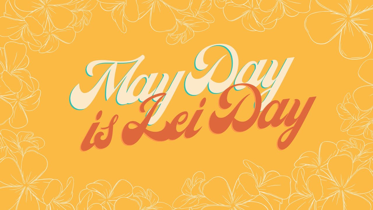 On May Day, Give a Lei with Meaning