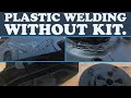 Plastic Welding Without Using Any Special Plastic Welding Kit.