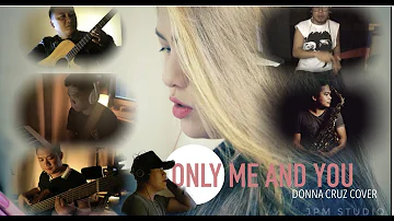 ONLY ME AND YOU(DONNA CRUZ / KEEMPEE DE LEON COVER)