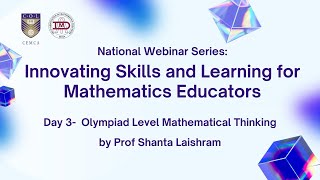 Famous National Webinar Series Day 3-Olympiad Level Mathematical Thinking by Prof Shanta Laishram Net Worth