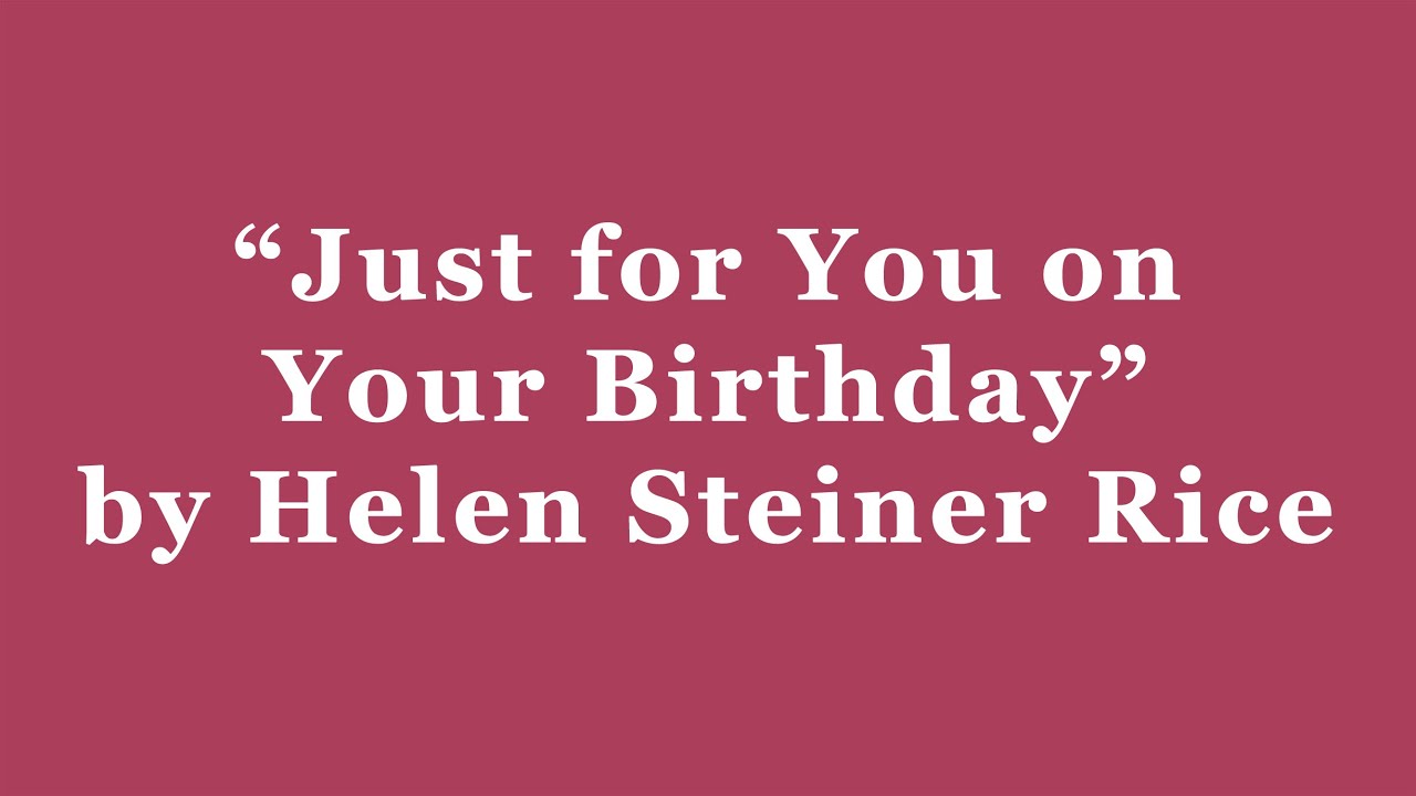 Birthday Poem By Helen Steiner Rice