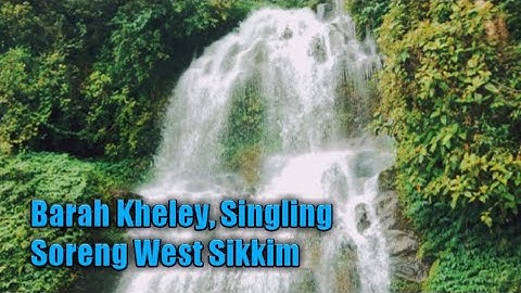 Barah kheley, Singling Soreng West Sikkim