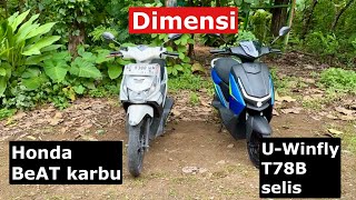 Dimensi Honda Beat Karbu vs T78B Sepeda Listrik U-Winfly