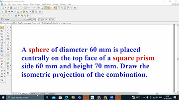 CAED- Isometric  Projection of Square Prism + Sphere