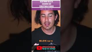 Redefining Wealth: Changing Our Perception of Riches #matíasdestefano