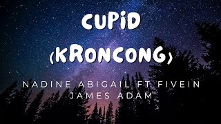 Cupid Twin Version - Kroncong Nadine Abigail Ft Fivein James Adam Cover Lirik Lagu Indonesia