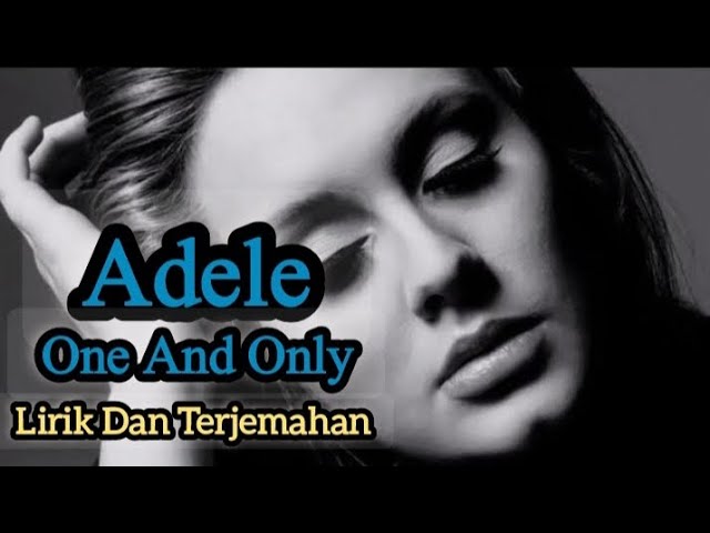 Adele - One And Only (Lirik Dan Terjemahan) #adele #oneandonly class=