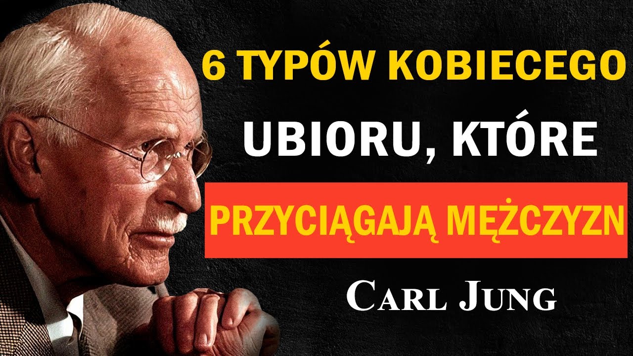 6 typów kobiecej odzieży, które najsilniej przyciągają mężczyznę psychologicznie – Carl Jung