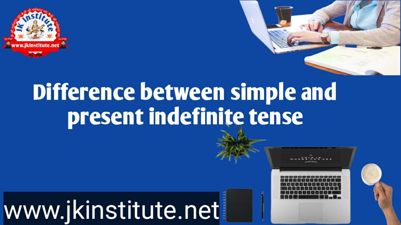 Difference Between Simple Present And Present Indefinite Tense YouTube