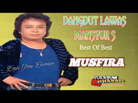 Musfira - Mansyur S  Best Of Best Mansyur S