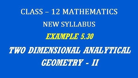 TN 12th Maths / Two Dimensional Analytical Geometry - II  / Example 5.30