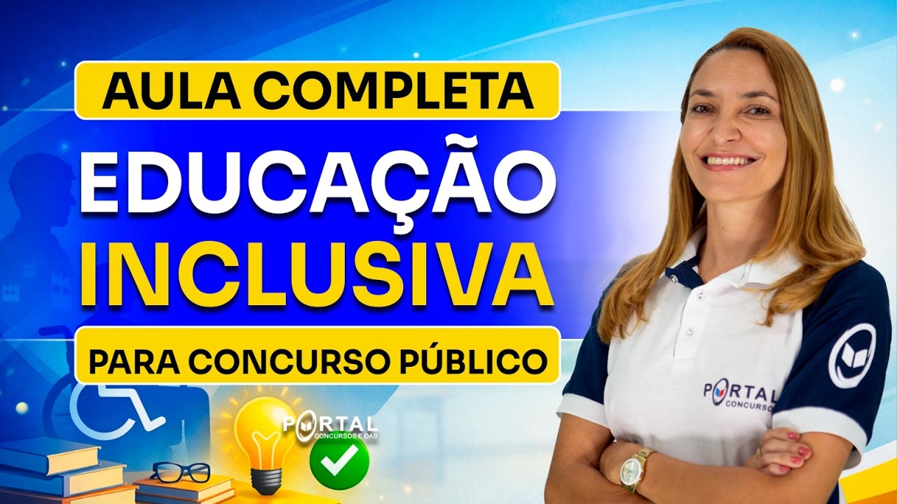 AULA COMPLETA | EDUCAÇÃO INCLUSIVA PARA CONCURSOS PÚBLICOS