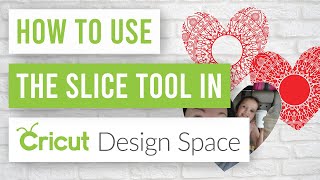 😊 How to Use the Slice Tool in Cricut Design Space