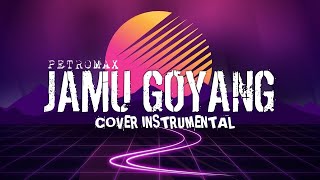 JAMU GOYANG [COVER INSTRUMENTAL]